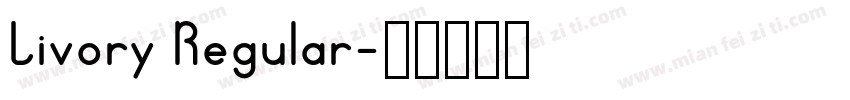 Livory Regular字体转换